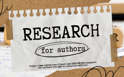 Research for Authors (the Gen X librarian edition)
